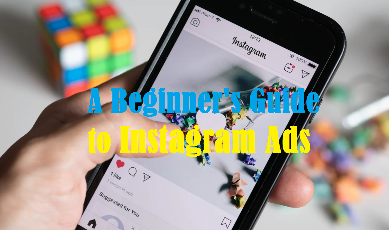 A Beginner’s Guide to Instagram Ads